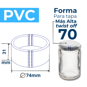 TWIST OFF 70 MÁS ALTA FORMA PVC