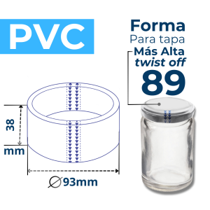 TWIST OFF 89 MÁS ALTA FORMA PVC