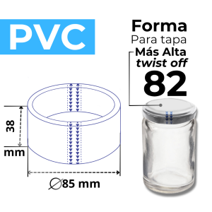 TWIST OFF 82 MÁS ALTA FORMA PVC